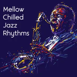 Mellow Chilled Jazz Rhythms
