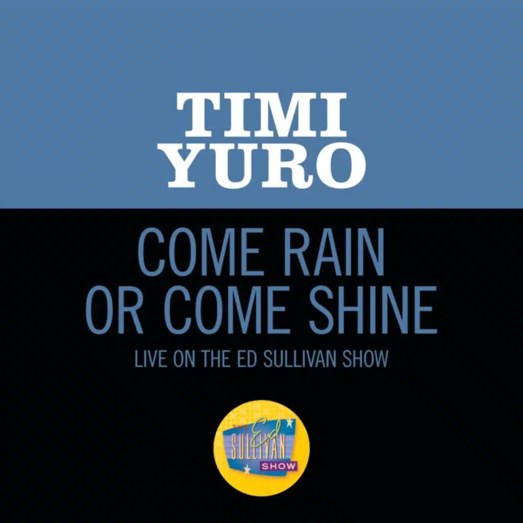 Come Rain Or Come Shine (Live On The Ed Sullivan Show, February 18, 1962)