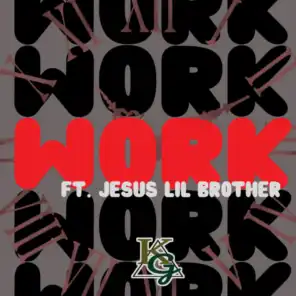 Work (feat. Jesus Lil Brother)