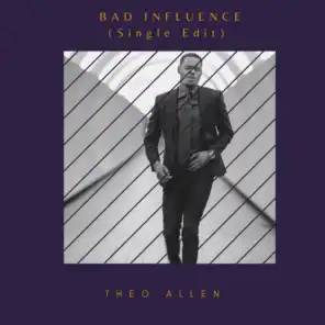 Bad Influence (Single Edit)