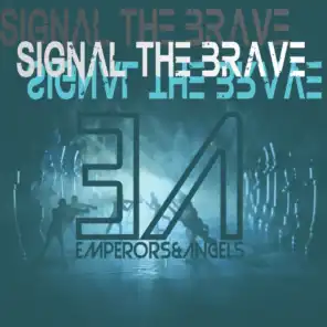 Signal the Brave