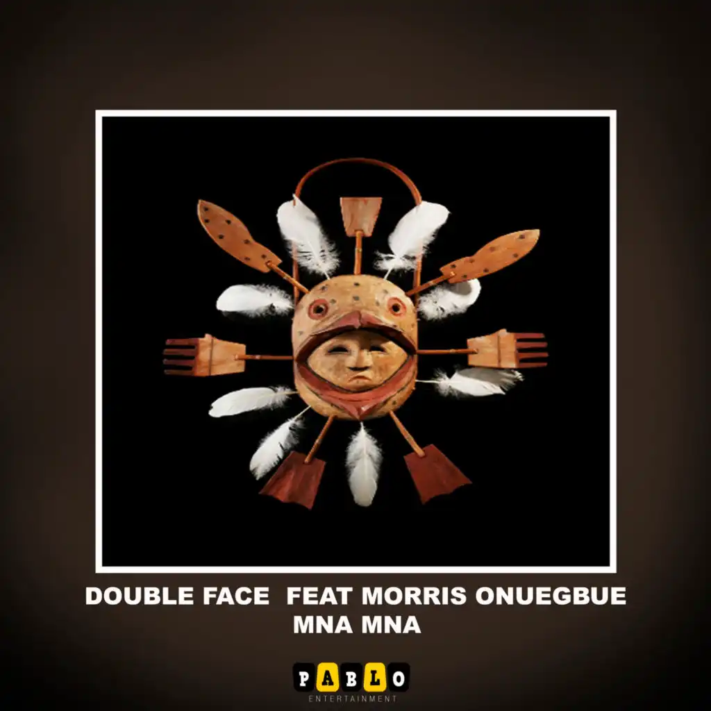 Double Face & Morris Onuegbue