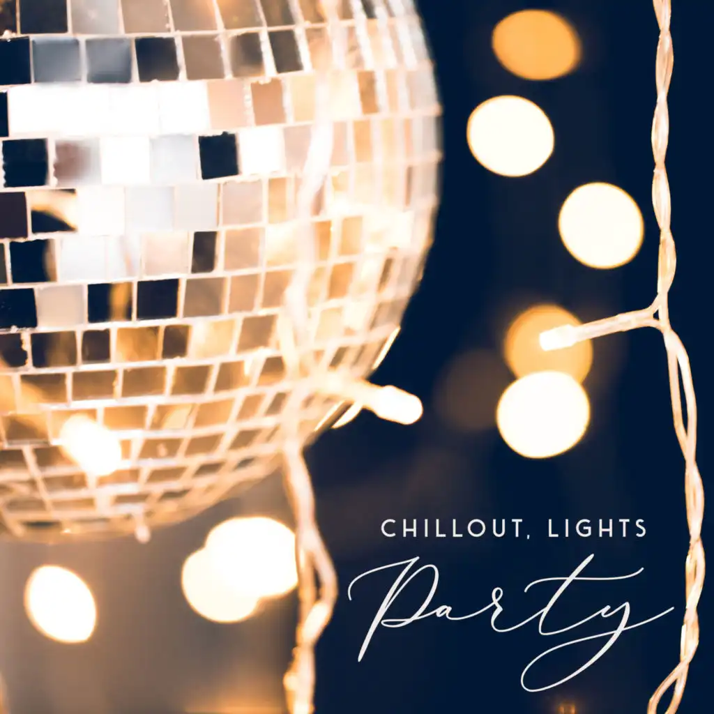 Chillout, Lights, Party – Compilation of EDM Music