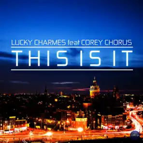 This Is It (feat. Corey Chorus)