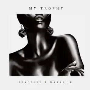 My trophy (feat. Wakai Jr)