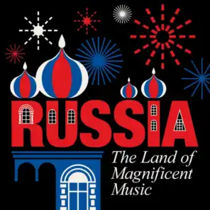 Russia: The Land of Magnificent Music