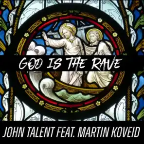 God Is the Rave (Radio Mix) [feat. Martin Koveid]