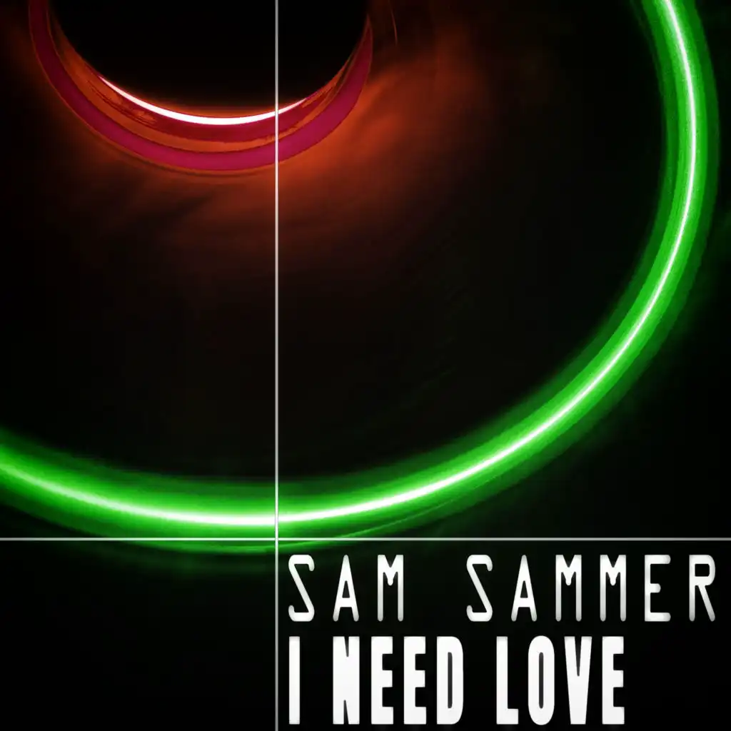 I Need Love (Sammy's House Lovers Mix)