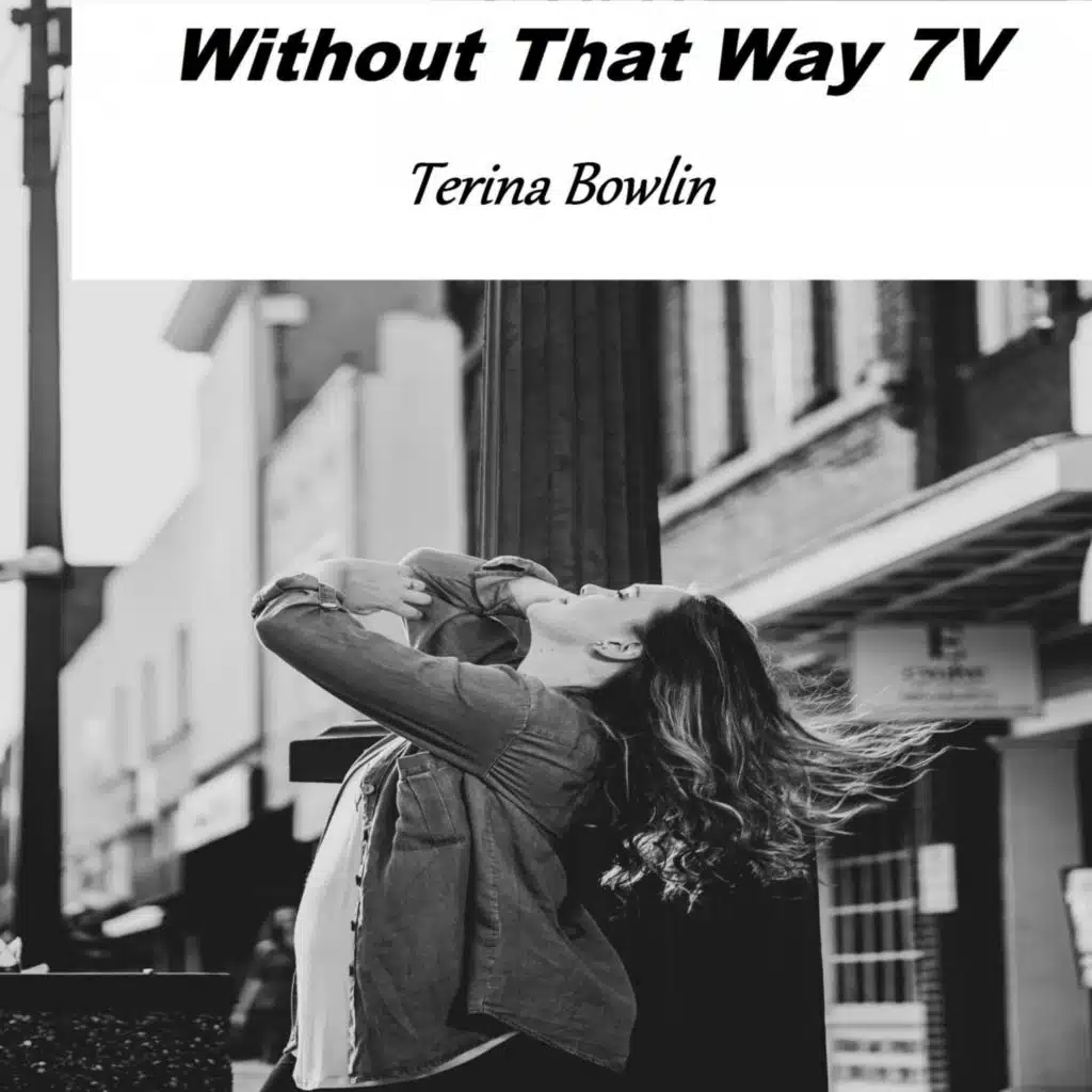 Without That Way 7V
