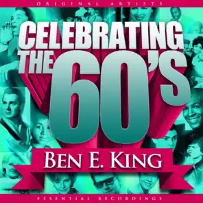 Celebrating the 60's: Ben E. King