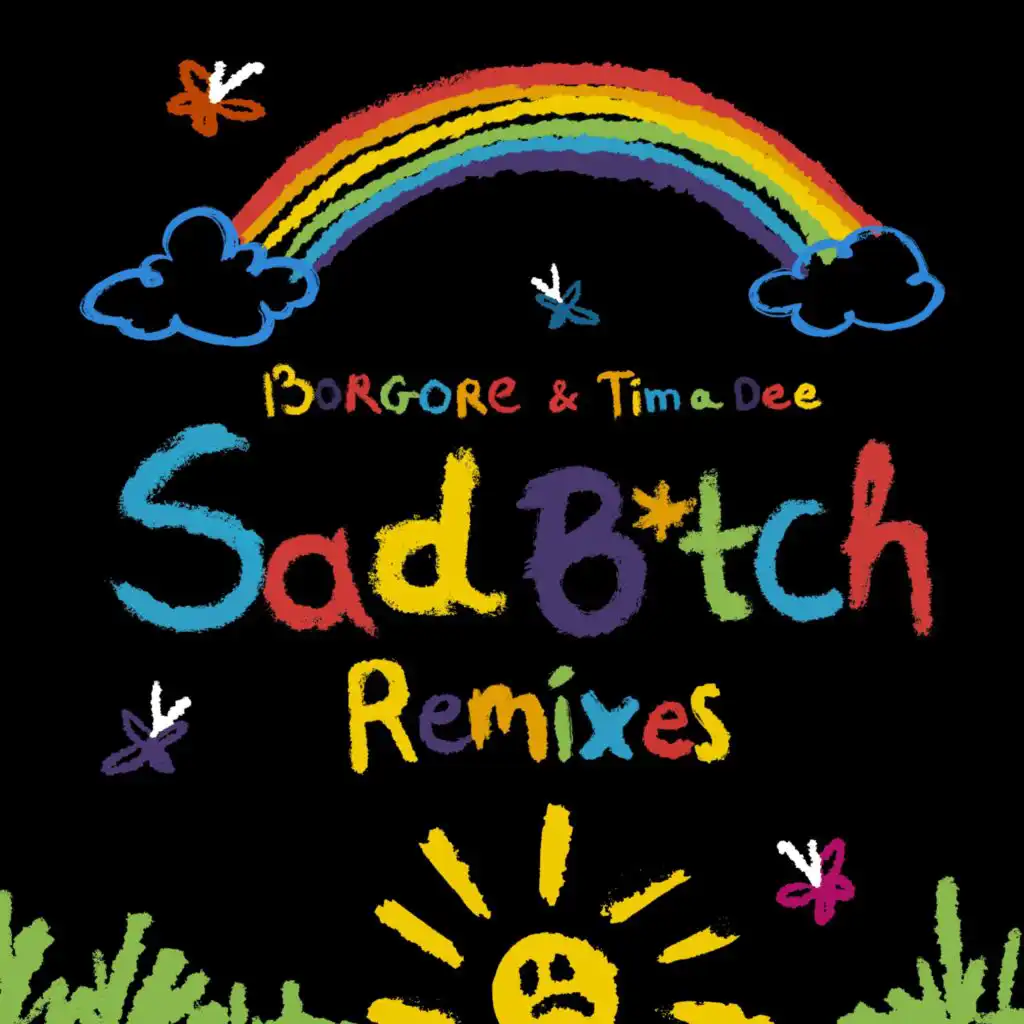Sad B*tch (Tisoki Remix)