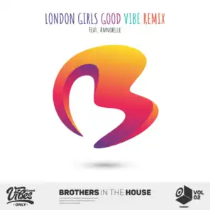 London Girls (feat. Annebelle) (Good Vibe Remix)