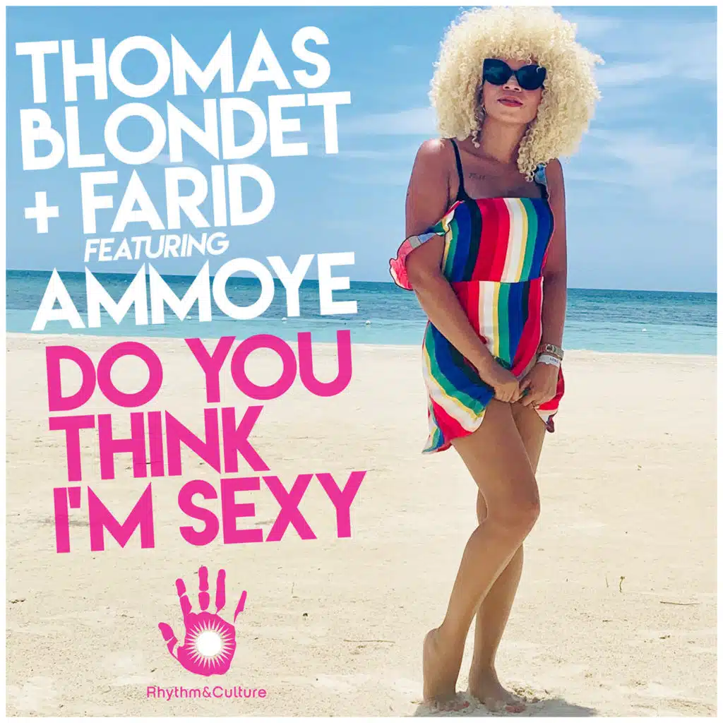Do You Think I'm Sexy (feat. Ammoye)