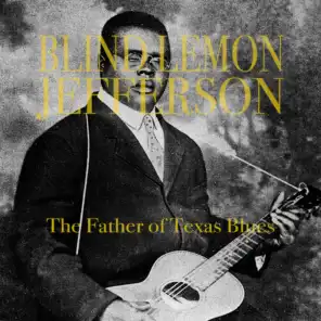 The Father of Texas Blues