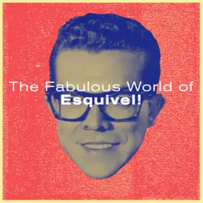 The Fabulous World of Esquivel!