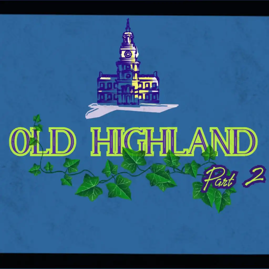 Old Highland, Pt. 2