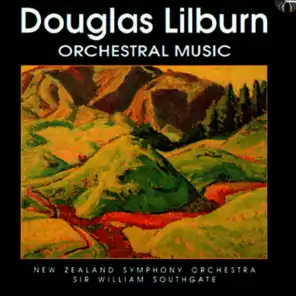 Douglas Lilburn: Orchestral Music