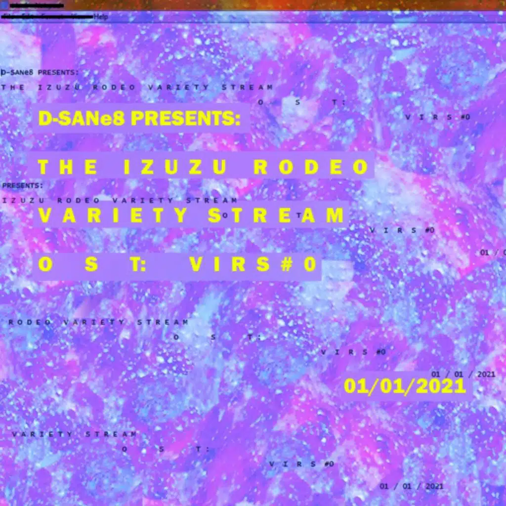 D-Sane8 Presents: The Izuzu Rodeo Variety Stream Original Soundtrack (Virs #0)