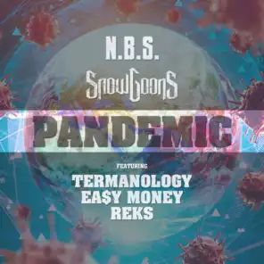 Pandemic (feat. Termanology, Easy Money & Reks)
