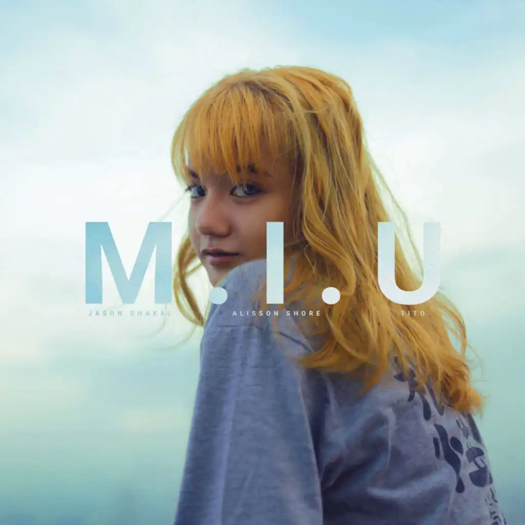 M.I.U (feat. Jason Dhakal & Tito)