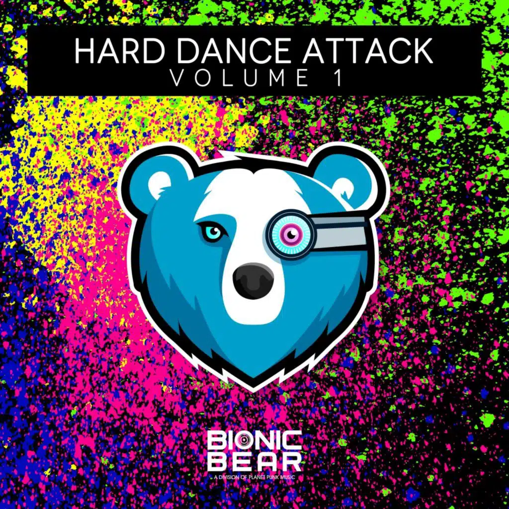 Bionic Bear - Hard Dance Attack Vol. 1