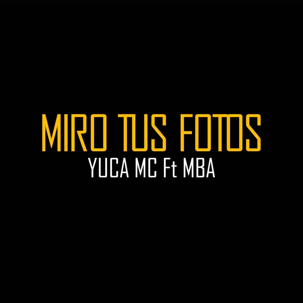 Miro Tus Fotos (feat. MBA)