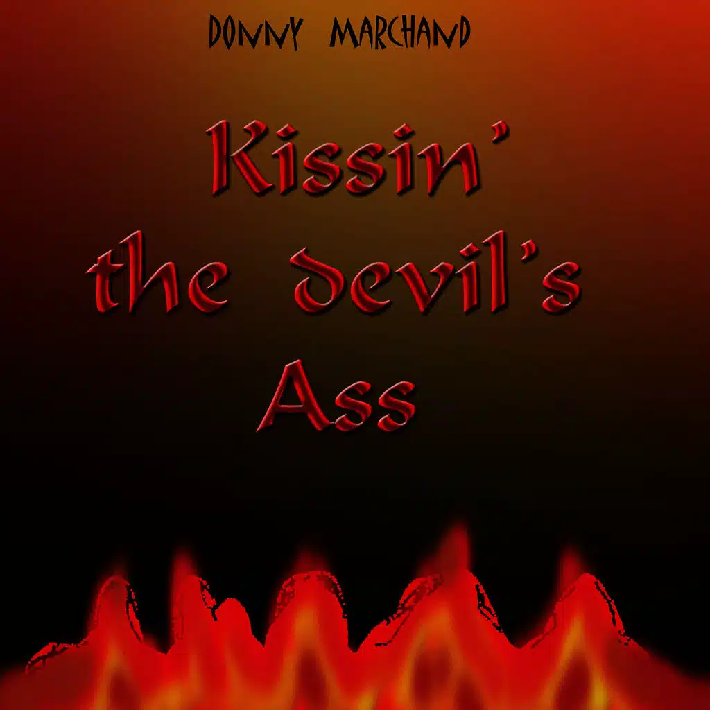 Kissin' the Devils Ass