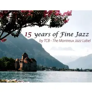 15 Years Of Fine Jazz By TCB – The Montreux Jazz Label