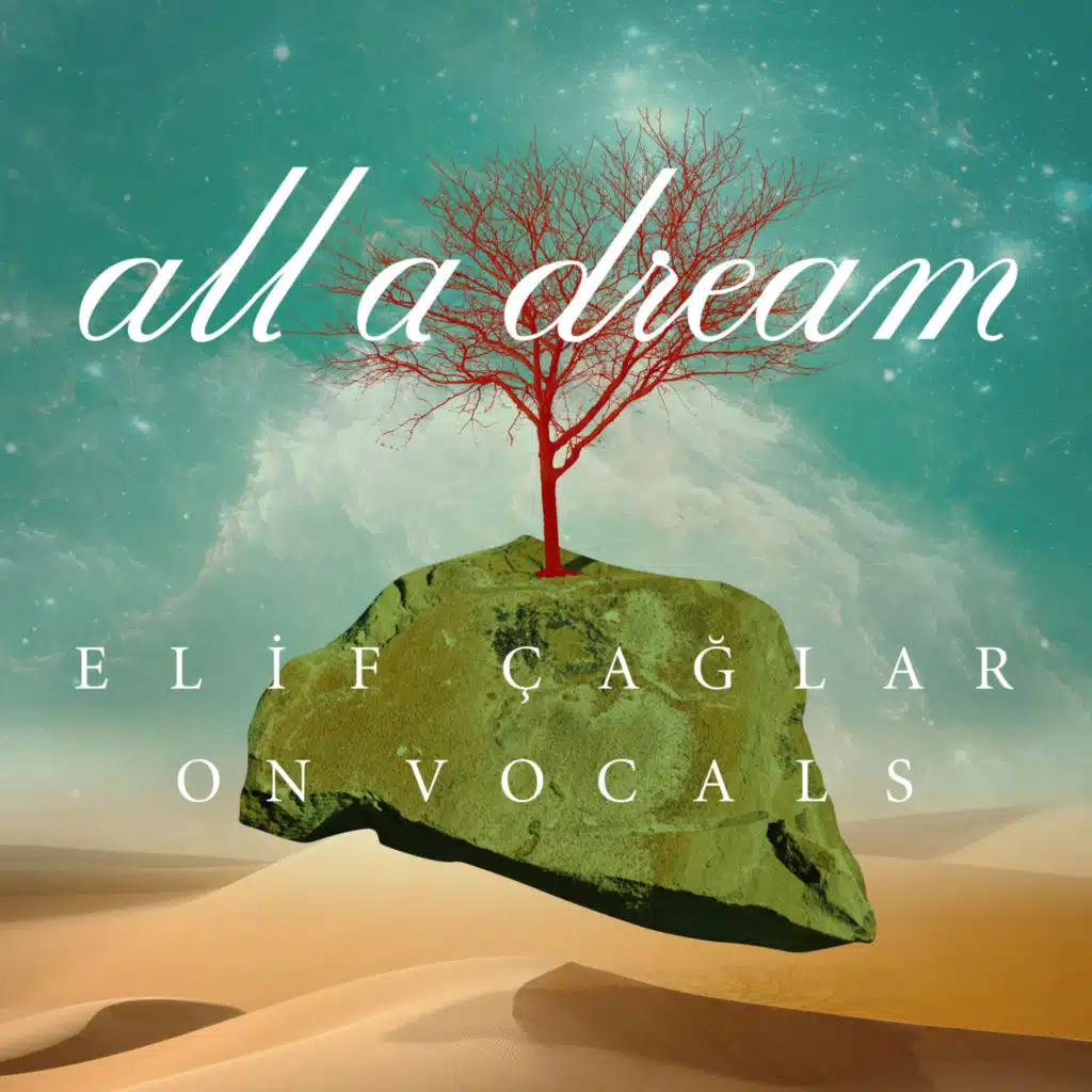 Elif Çağlar on Vocals: All a Dream