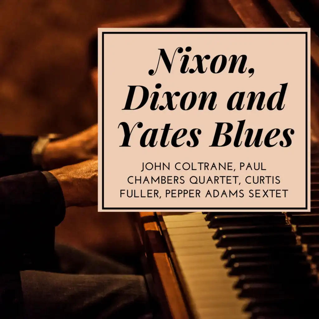 Nixon, Dixon and Yates Blues