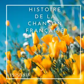 Histoire de la Chanson Française - 1925/1928