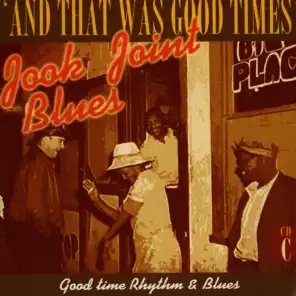 Jook Joint Blues: Good Time Rhythm & Blues, CD C