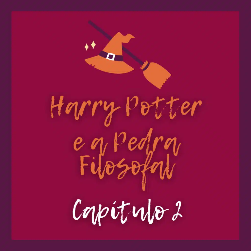 Harry Potter e a Pedra Filosofal: Capítulo 2 (feat. Jorge Rebello)