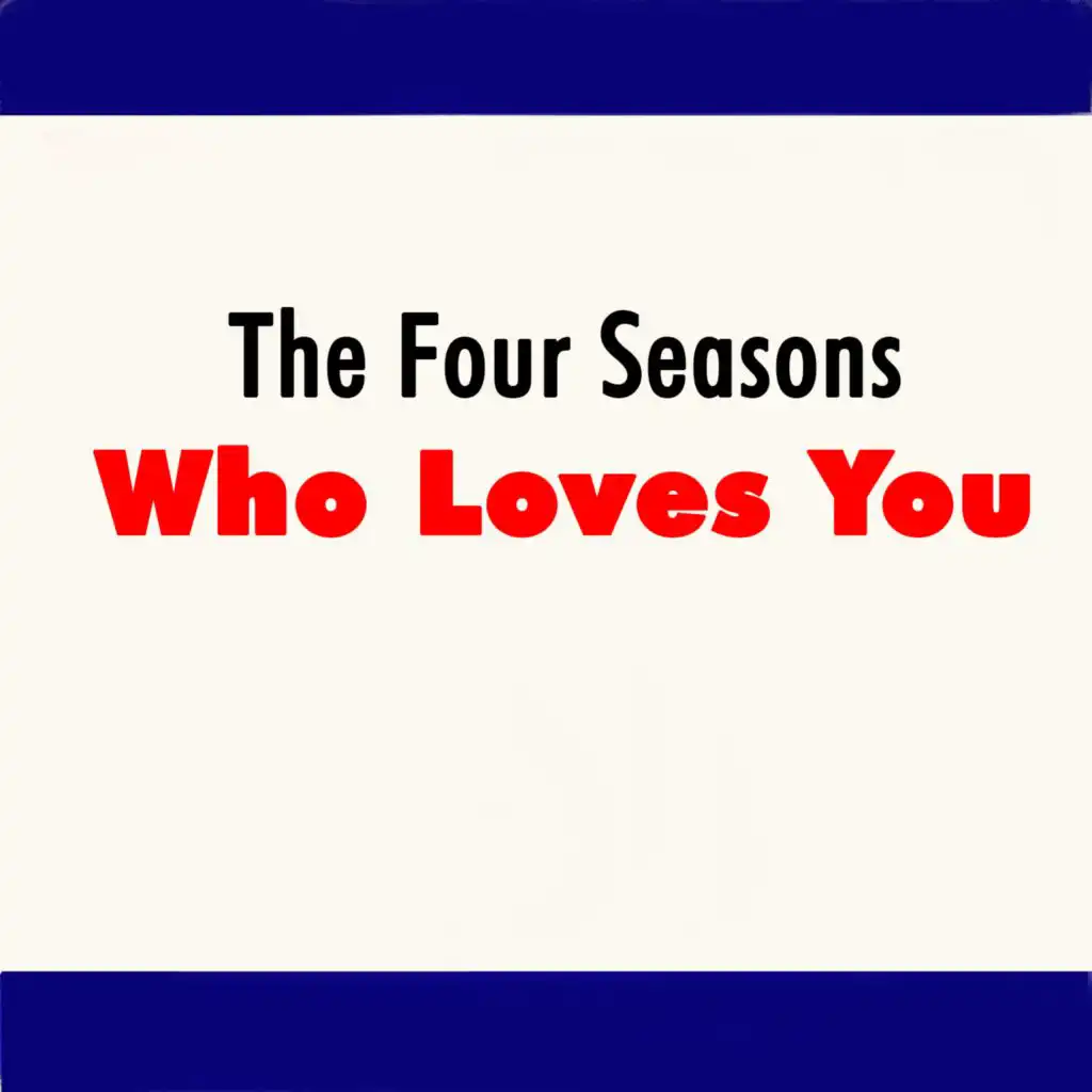 Who Loves You (Original)