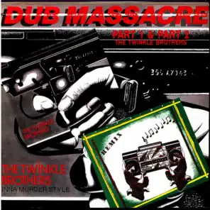 Dub Massacre Part 1 & Part 2