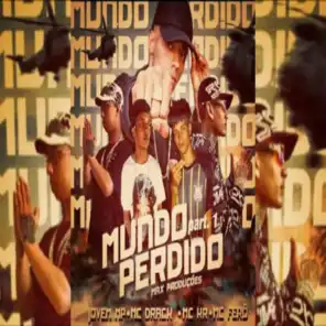 Mundo Perdido (Remix) [feat. Jovem M.P, Mc Drack A.N, Mc Kr de Vg & Mc Ferô]