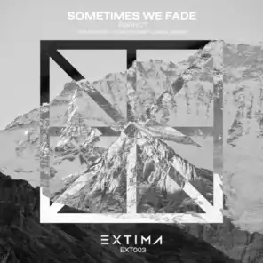 Sometimes We Fade