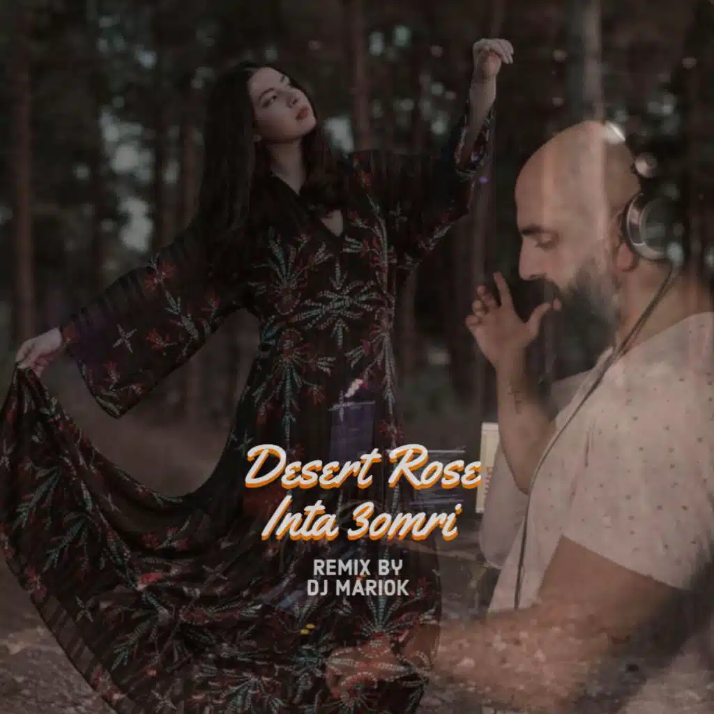 Desert Rose / Inta Omri - Noel Kharman  (Mariok Remix)