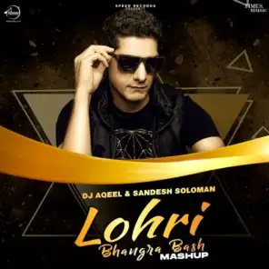 Lohri Bhangra Bash Mashup (feat. DJ Aqeel & Sandesh Soloman)