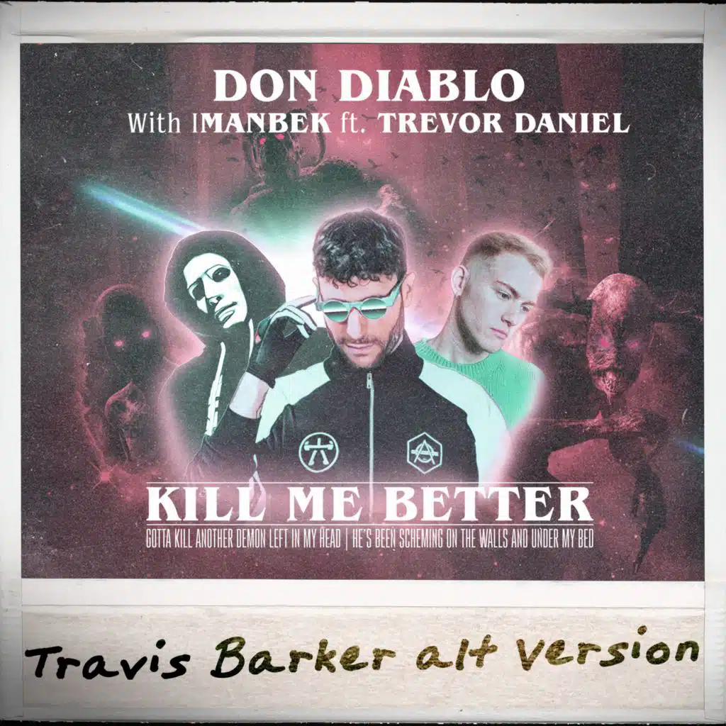 Kill Me Better (Travis Barker Alt Version) [feat. Trevor Daniel]