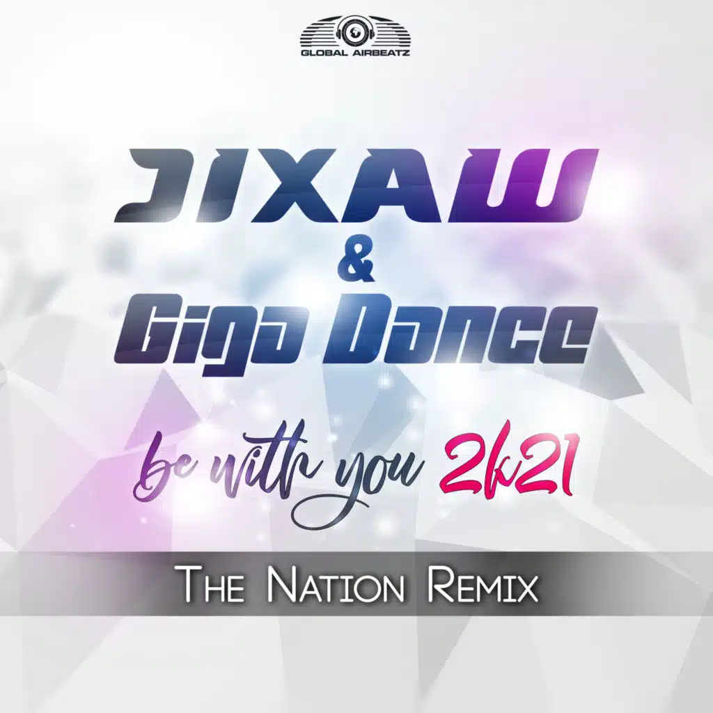 Be with You 2K21 (The Nation Remix)
