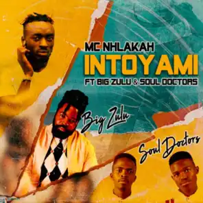 Intoyami (feat. Big Zulu & Soul Doctors)