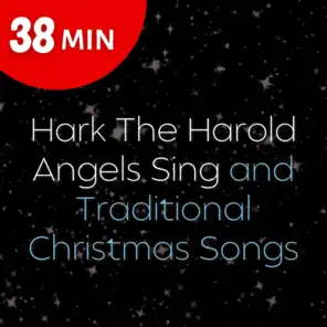 Hark The Harold Angels Sing and Traditional Christmas Songs