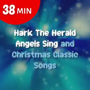 Hark The Herald Angels Sing and Christmas Classic Songs