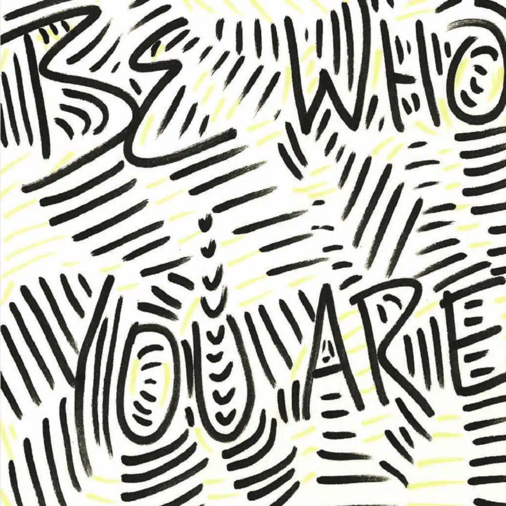 Be Who You Are