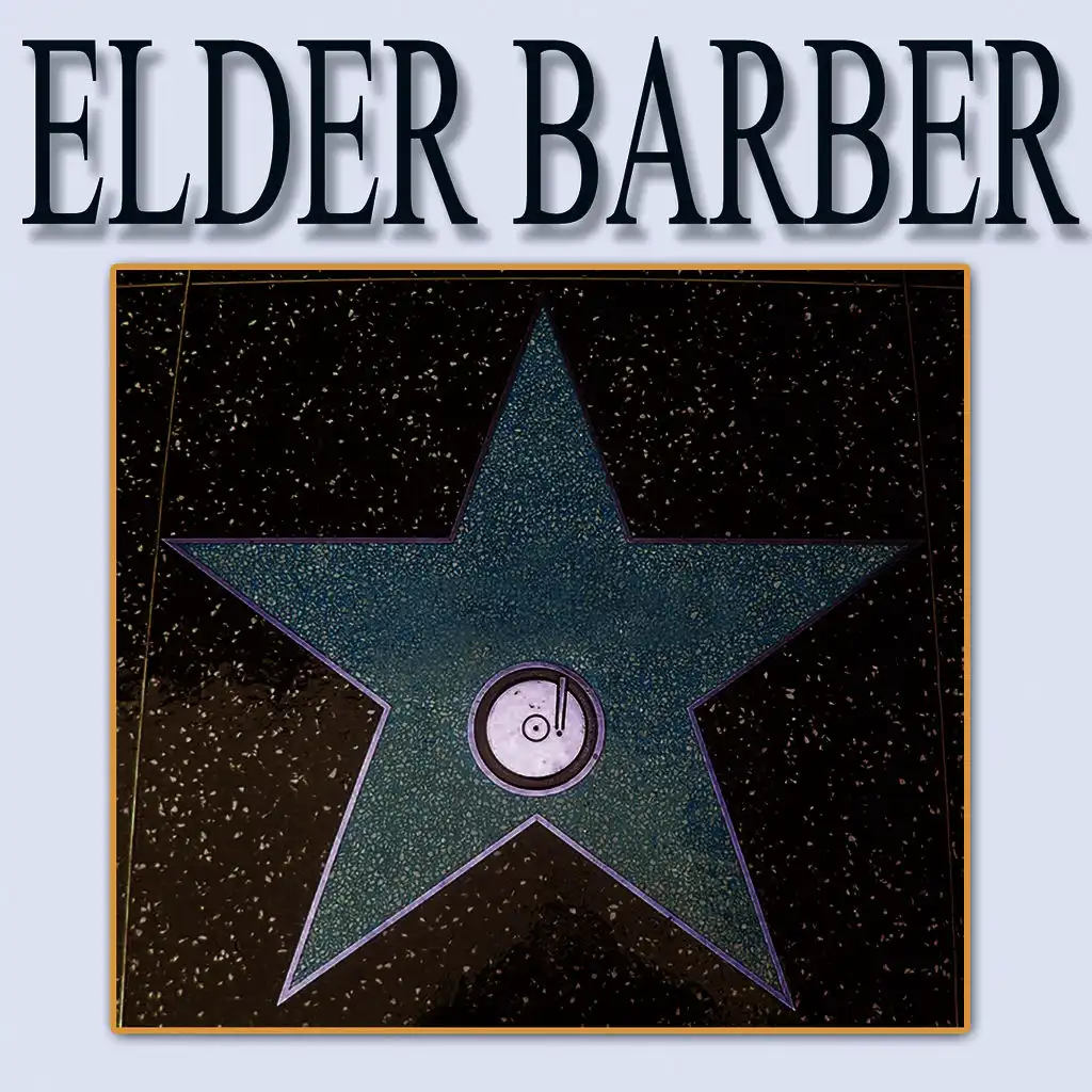 Elder Barber Greatest Hits