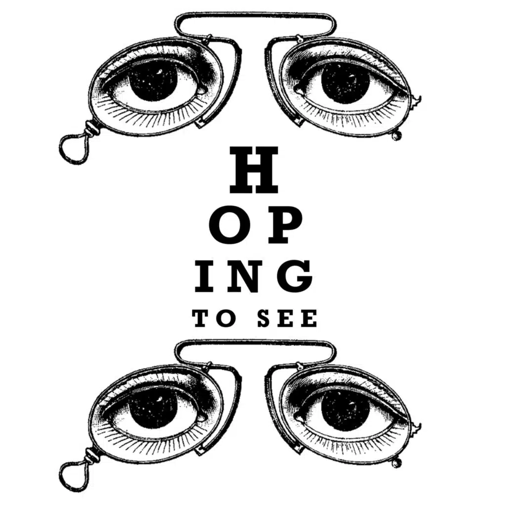 Hoping to See