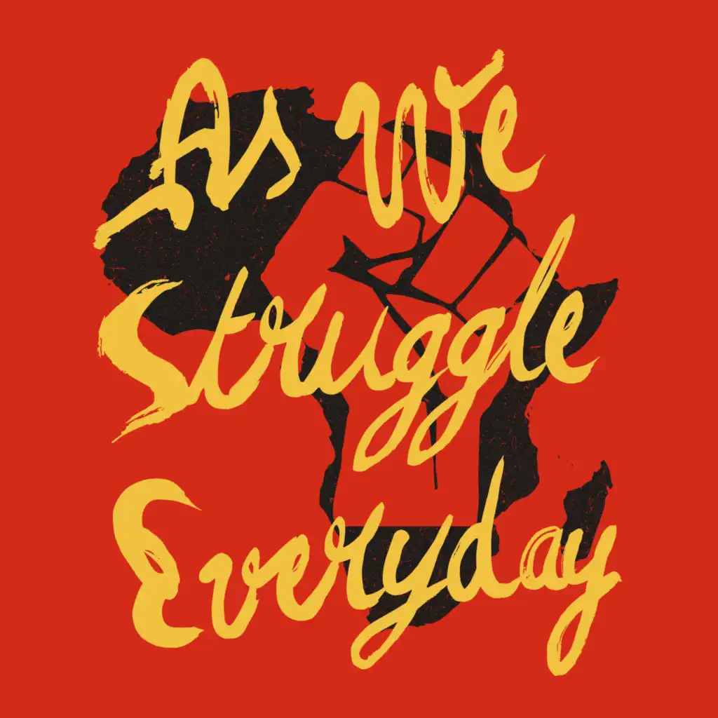 As We Struggle Everyday (Edit)