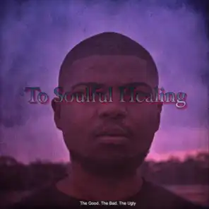 To Soulful Healing (Intro)