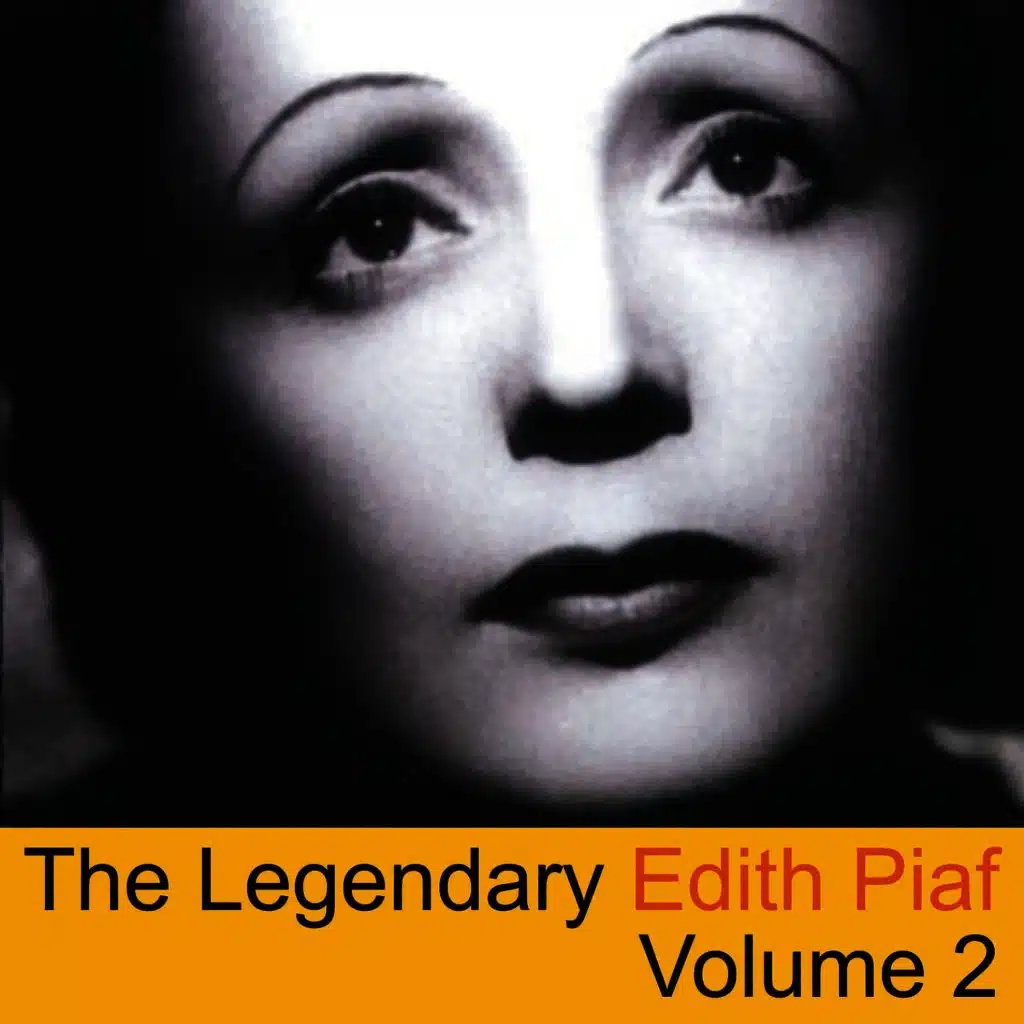 The Legendary Edith Piaf, Vol. 2